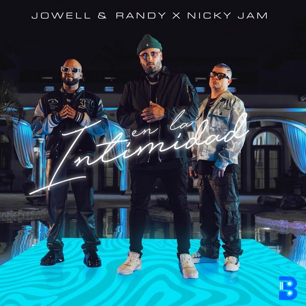 Jowell – En La Intimidad ft. Randy & Nicky Jam