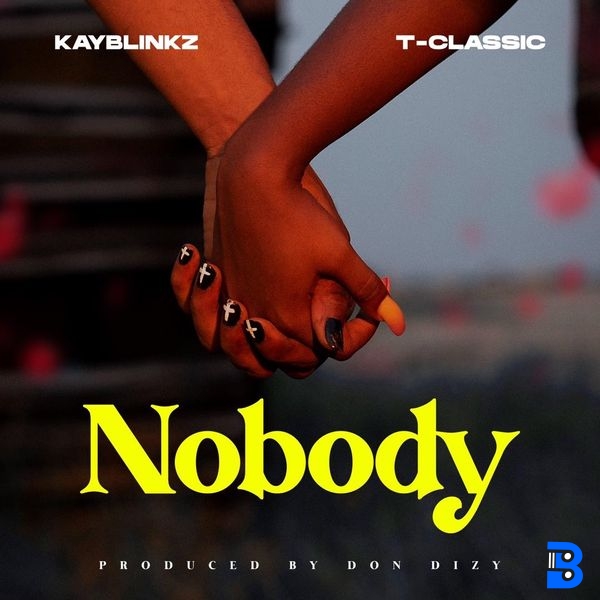 KayBlinkz – Nobody ft. T-classic