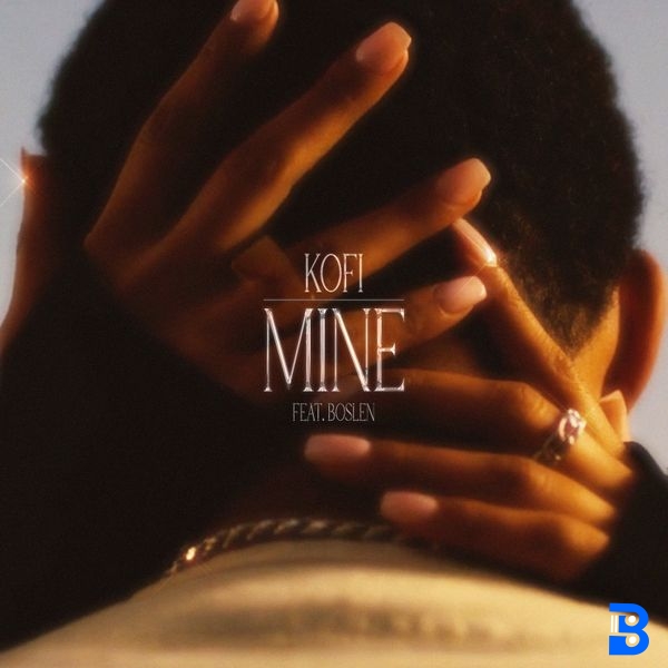 Kofi – Mine ft. Boslen