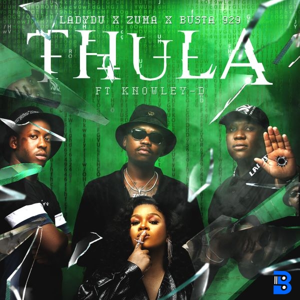 Lady Du – Thula ft. Zuma, Busta 929 & Knowley-D