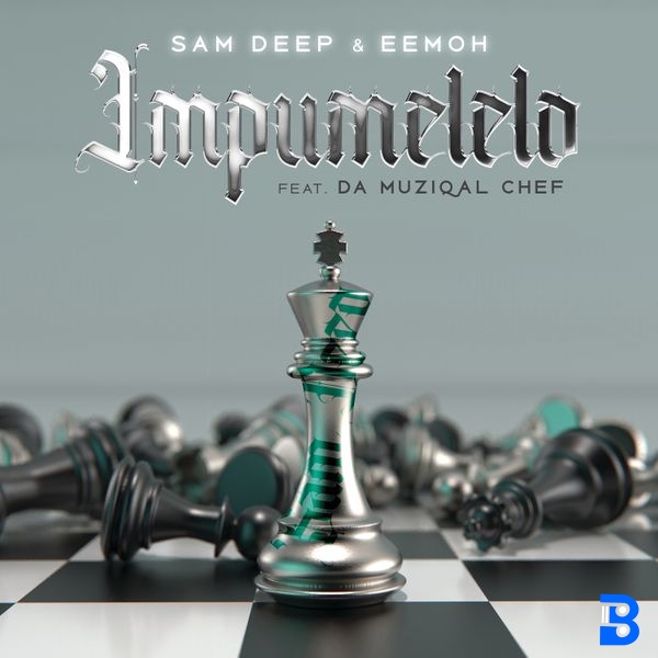 Sam Deep – iMpumelelo ft. Eemoh & Da Muziqal Chef
