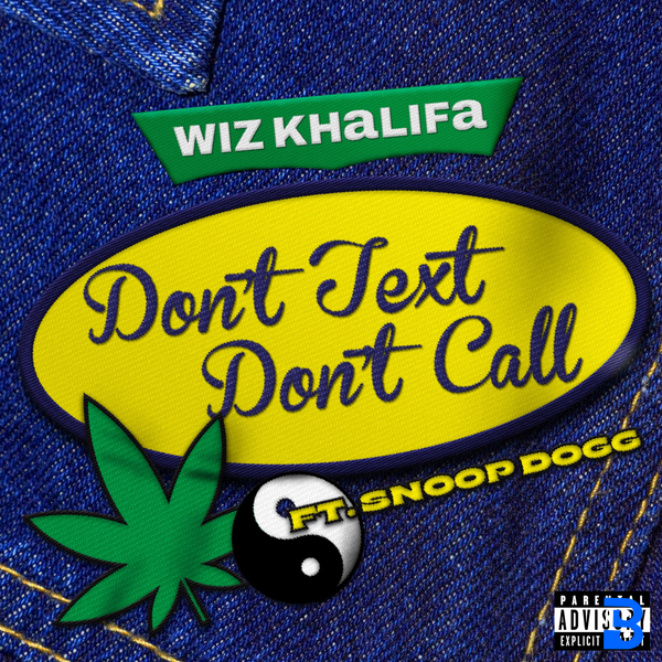 Wiz Khalifa – Don't Text Don't Call ft. Snoop Dogg
