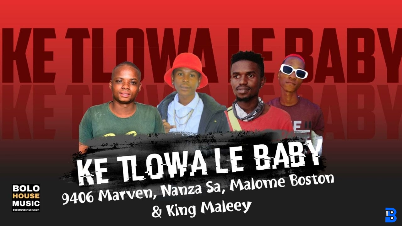 9406 Marven, Nanza Sa x Malome Boston & King Maleey - Ke Tlowa Le Baby