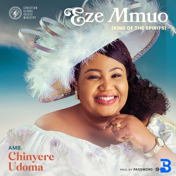 Amb. Chinyere Udoma – Eze Mmuo (KING OF THE SPIRITS)