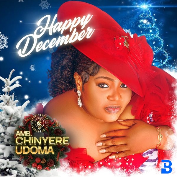 Chinyere udoma – HAPPY DECEMBER ft. Cgvm Team