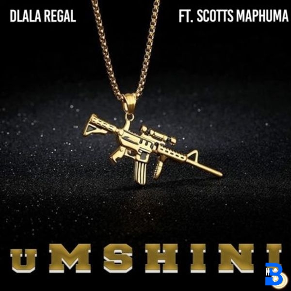 Dlala Regal – uMSHINI (Feat. Scotts Maphuma)