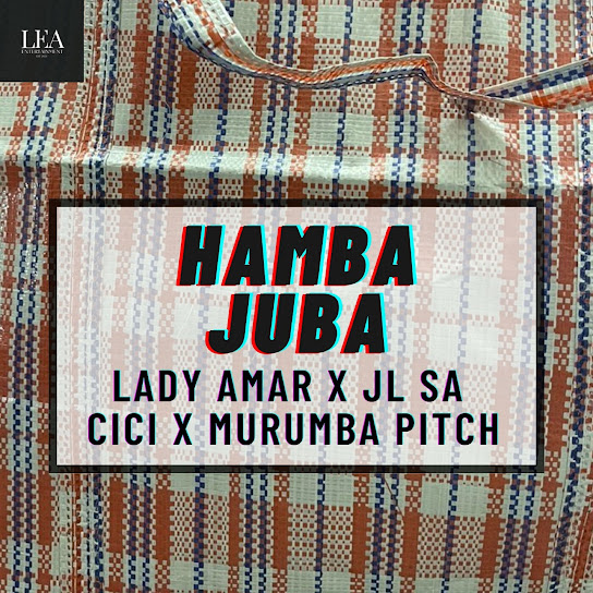 Lady Amar – Hamba Juba Ft JL SA, Cici & And Murumba Pitch