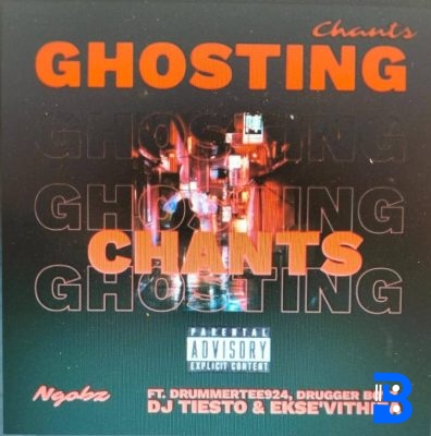Ngobz ft DrummerTee924, Drugger Boyz, DJ Tiesto & Ekse’Vithiza – Ghosting Chants (Snippet)