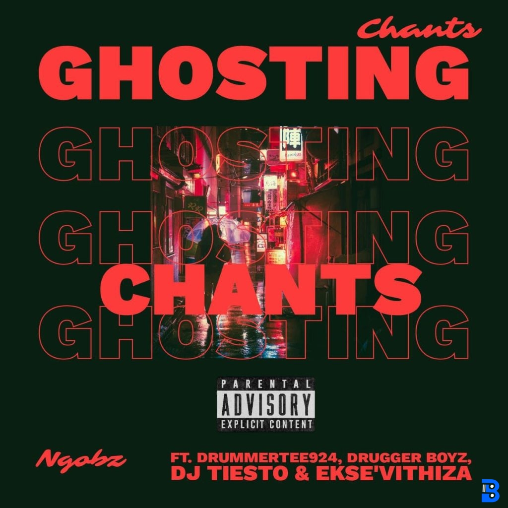 Ngobz ft DrummeRTee924, Drugger Boyz, DJ Tiesto & Ekse’Vithiza – Ghosting Chants