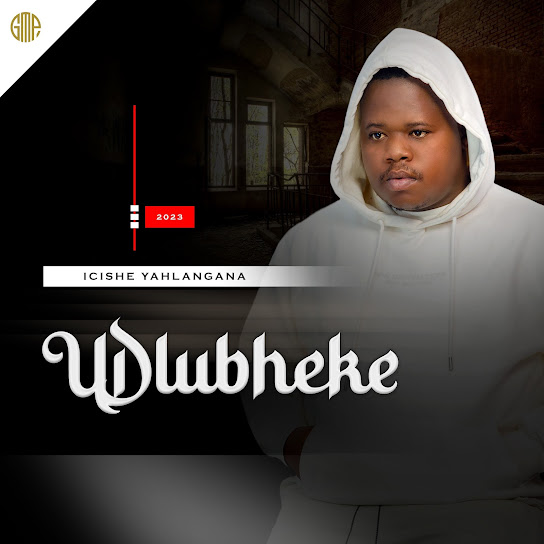 UDlubheke – Icishe Yahlangana