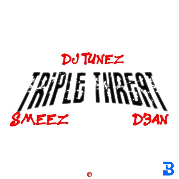 DJ Tunez – Gbadun ft. Smeez, D3AN & LAWANII