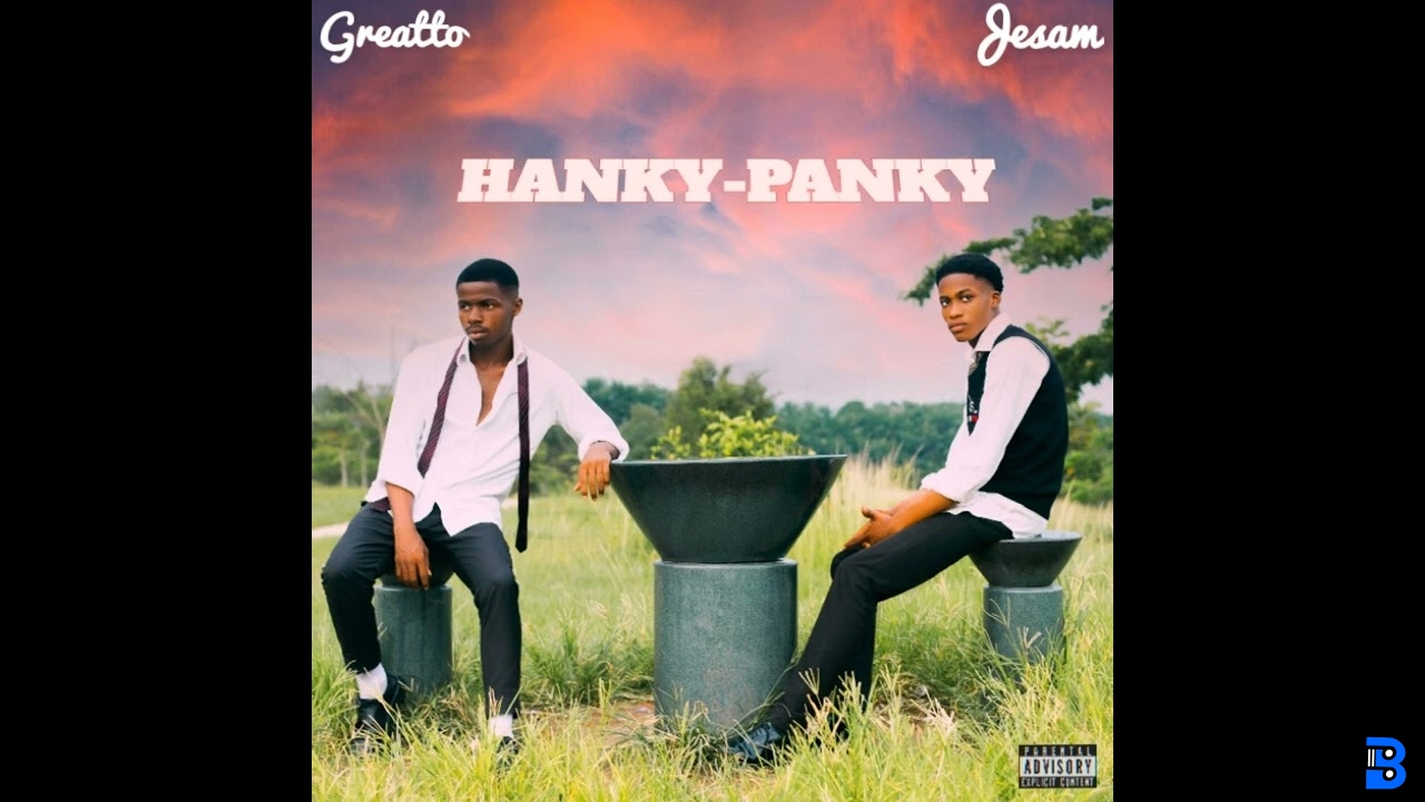 Jesam – Hanky Panky I Will Be Big Oh Ft Greatto