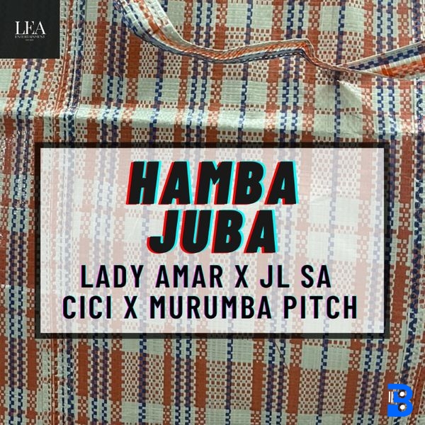 Lady Amar – Hamba Juba ft. JL SA, Cici & Murumba Pitch