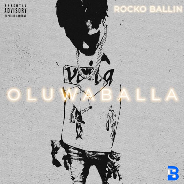 Rocko Ballin – Oluwaballa