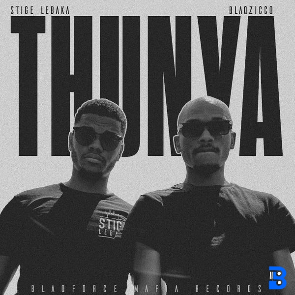 Stige Lebaka – Thunya ft. BlaqZicco