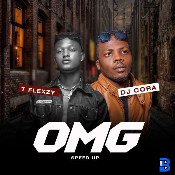 T Flexzy – TFLEXY -  OMG Speed Up ft. Dj Cora