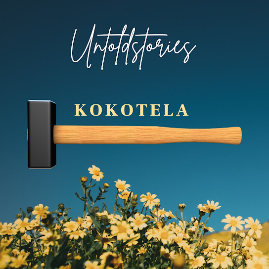 Untold Stories – Kokotela