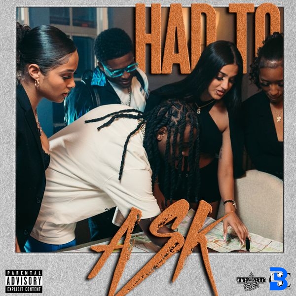 Baby Money – Had To Ask ft. Babyface Ray