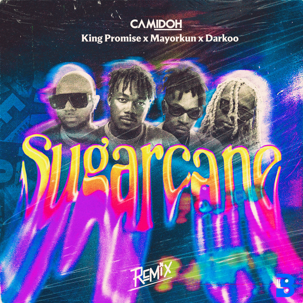 Camidoh – Sugarcane Remix ft. Mayorkun, Darkoo & King Promise