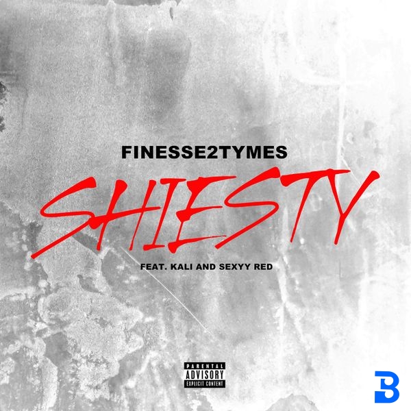 Finesse2tymes – Shiesty ft. Kali & Sexyy Red