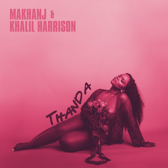 Makhanj – Thanda Ft Khalil Harrison