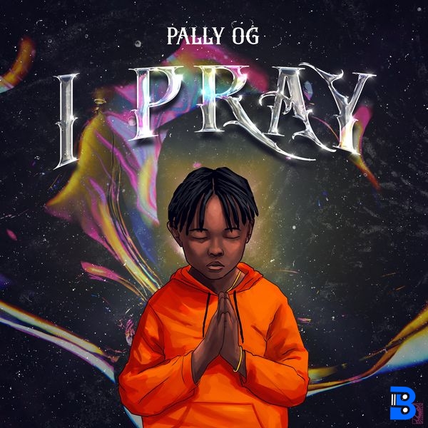 PAlly OG – I Pray