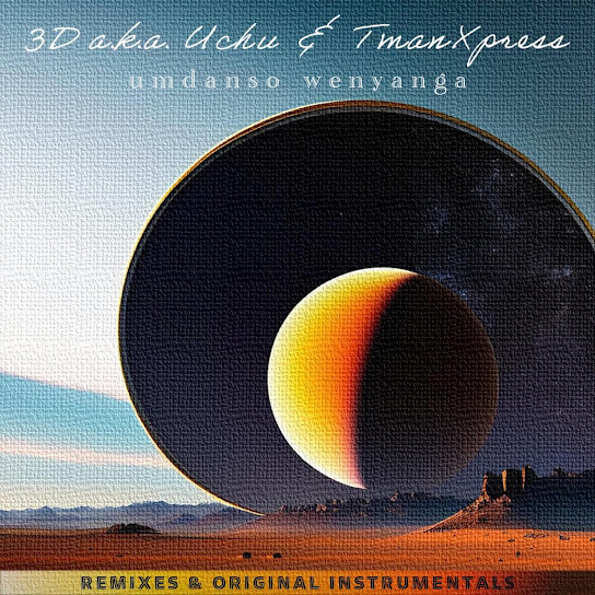 3D a.k.a. Uchu – Mdali (original inst.) ft Tman Xpress, M coe & Nhlanhla the Guitarist
