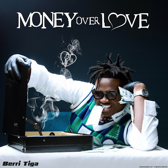 Berri-Tiga – Money Over Love