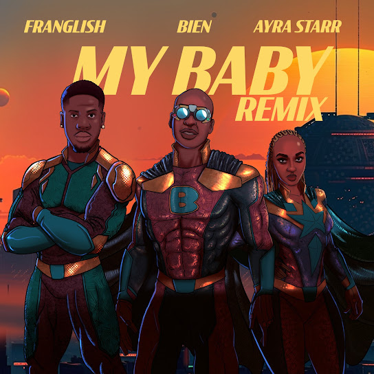 Bien – My Baby [Remix] ft Franglish & Ayra Starr