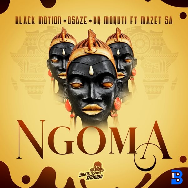 Black Motion – Ngoma ft. Osaze, Dr Moruti & Mazet SA