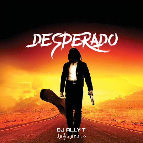 Dj Ally T – Desperado (To Tyler ICU, Felo le Tee, Myztro, Shaun Musiq & Ftears)