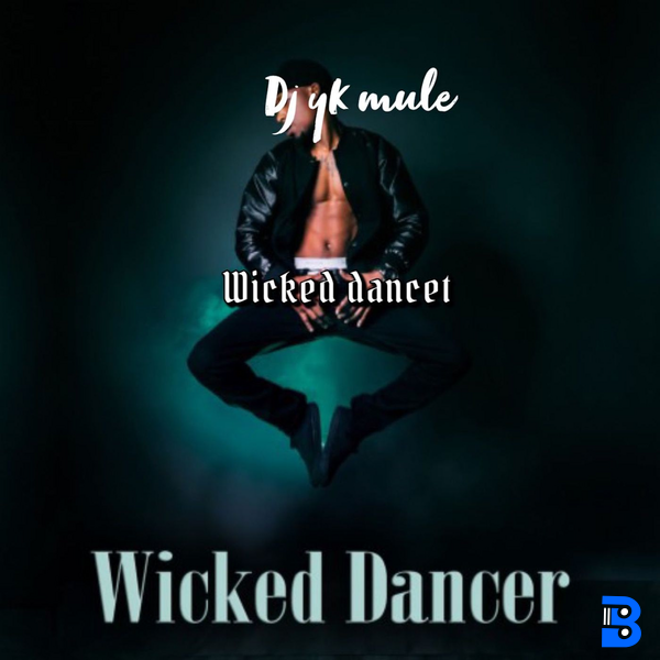 Dj Yk Mule – Wicked Dancer