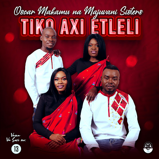 Oscar Makamu Na Majuvani Sisters – Tiko Axi Etleli