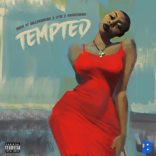 Rhedi – Tempted ft. Balloranking, Kashcoming featuring Lyta & Lyta