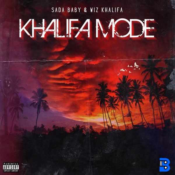 Sada Baby – KHALIFA MODE ft. Wiz Khalifa