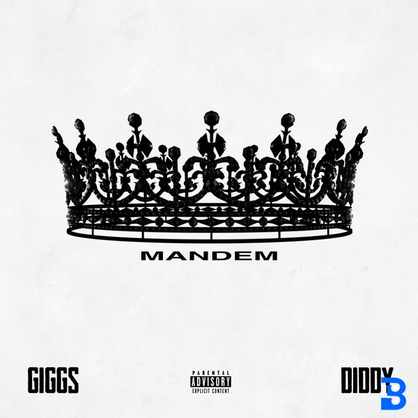 Giggs – Mandem ft. Diddy