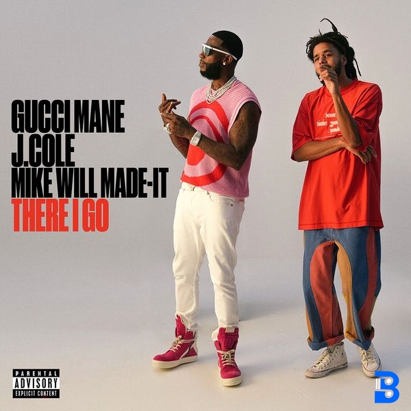 Gucci Mane – There I Go ft. J. Cole & Mike WiLL Made-It