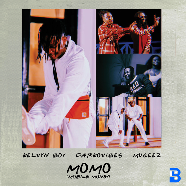 Kelvyn Boy – Momo (Mobile Money) ft. Mugeez & DarkoVibes