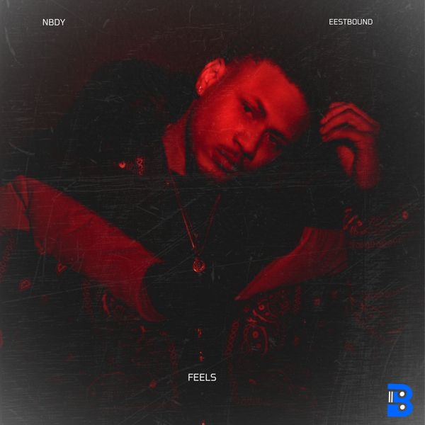 NBDY – Feels ft. EESTBOUND