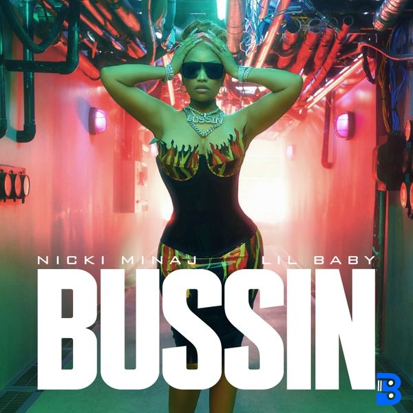 Nicki Minaj – Bussin ft. Lil Baby