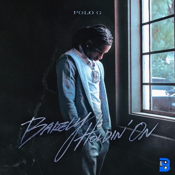 Polo G – Barely Holdin' On