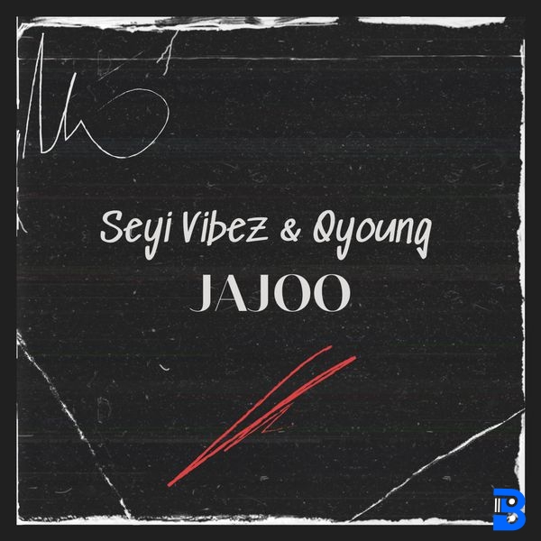 Seyi Vibez – Jajoo ft. Q-young