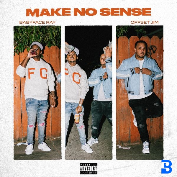 22nd Jim – Make No Sense ft. Babyface Ray