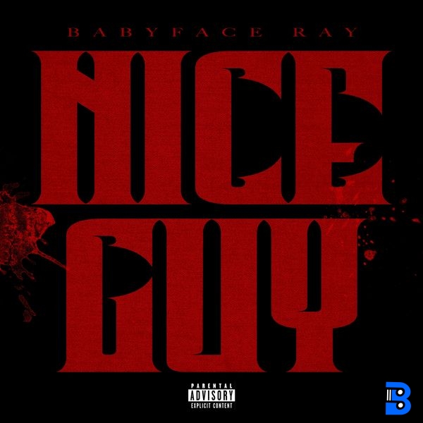 Babyface Ray – Nice Guy