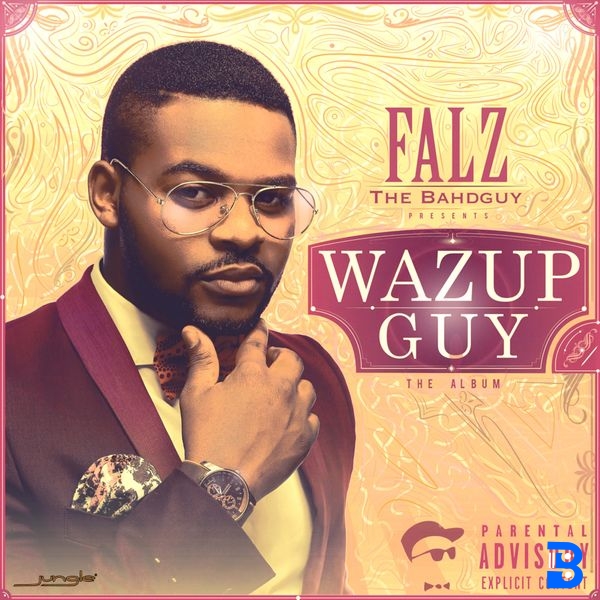 Falz – Wazup Guy(Remix) ft. SDC - Show Dem Camp and Phenom