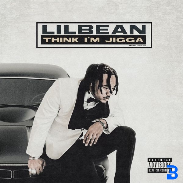Lil Bean – Think I'm Jigga