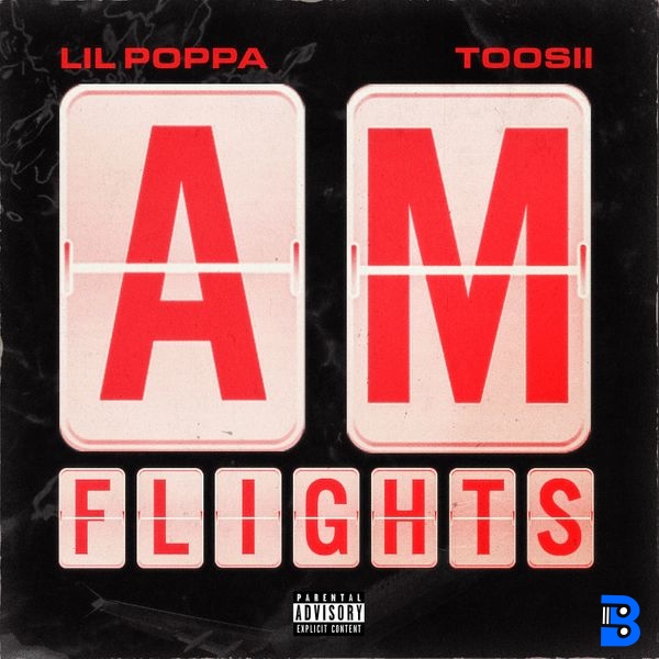 Lil Poppa – A.M. Flights ft. Toosii