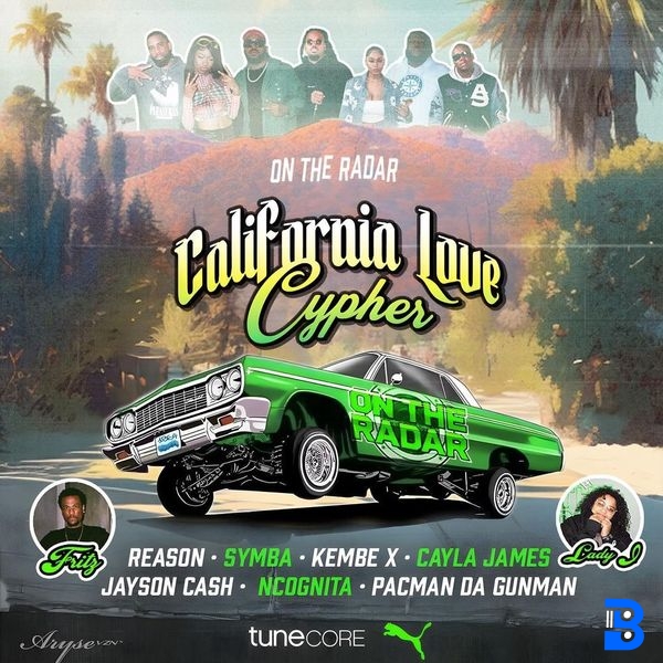 On The Radar – California Love Cypher: Reason, Symba, Jayson Cash, Pacman da Gunman, Kembe