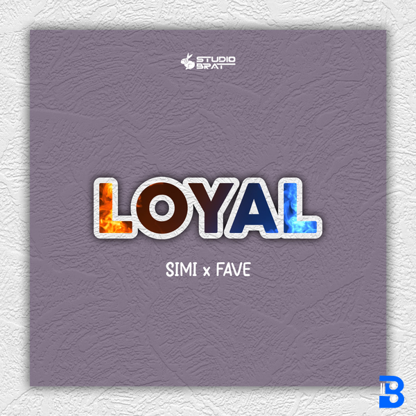 Simi – Loyal ft. Fave