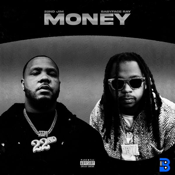 22nd Jim – Money ft. Babyface Ray